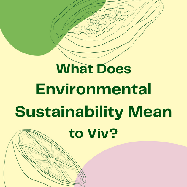 what-does-environmental-sustainability-mean-to-viv-viv-for-your-v