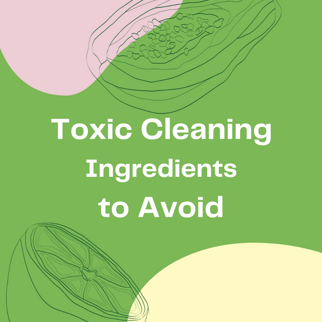 Toxic Cleaning Ingredients to Avoid viv for your v