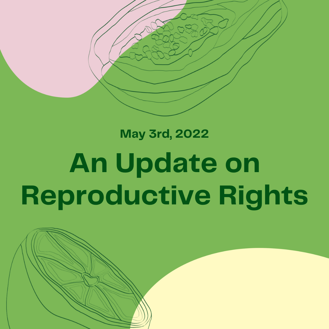 May 3, 2022: An Update on Reproductive Rights