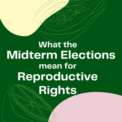 What the Midterm Elections mean for Reproductive Rights