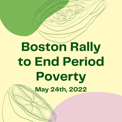 Boston Rally to End Period Poverty: May 24th