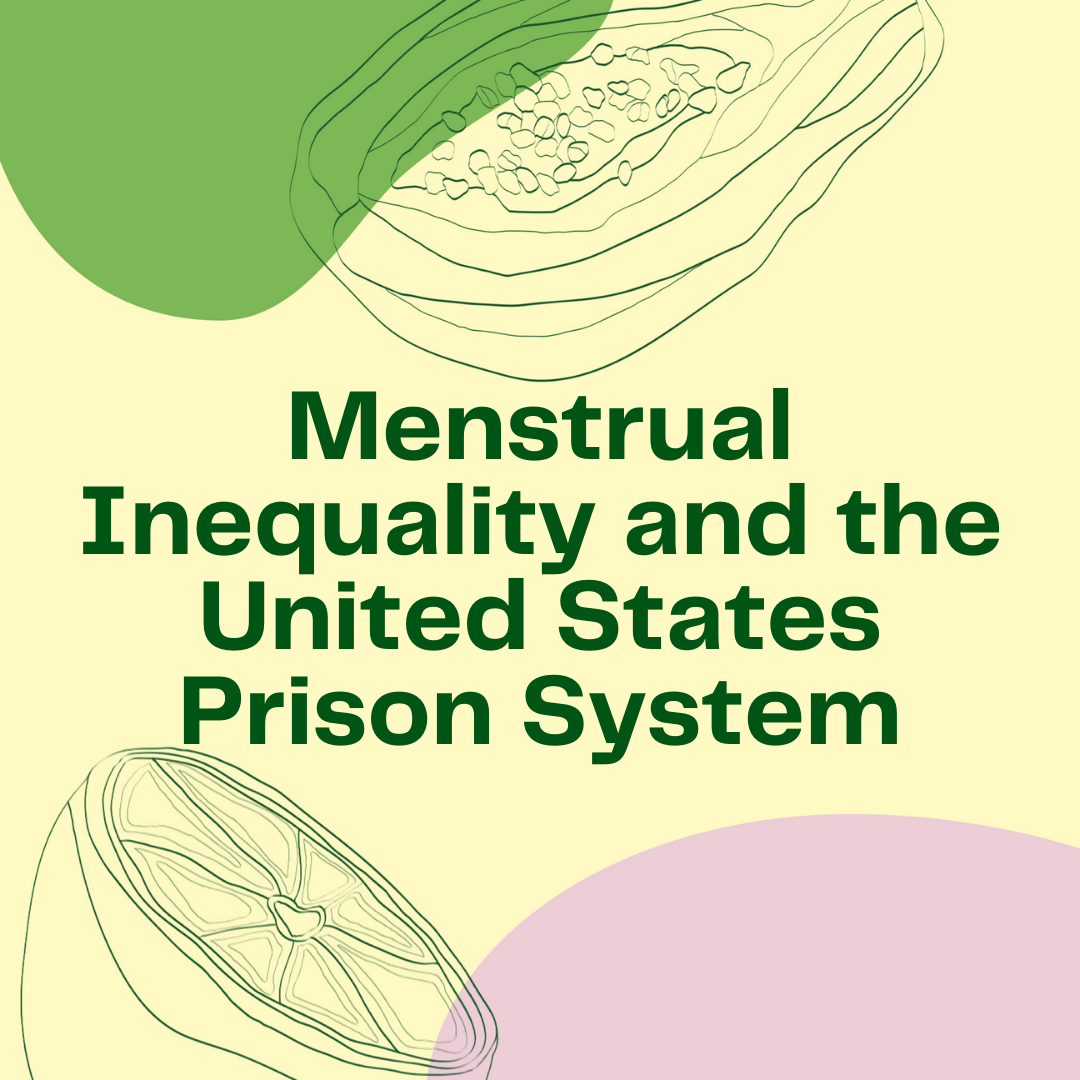 Menstrual Inequality and the United States Prison System
