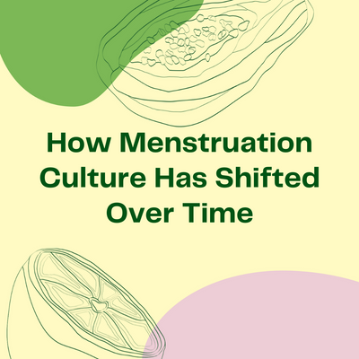 How Menstruation Culture Has Shifted Over Time