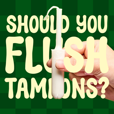 Should You Flush Tampons Down the Toilet?