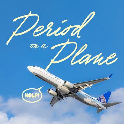 What To Do if You Get Your Period on an Airplane