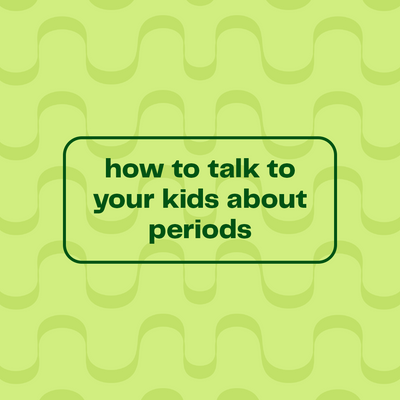 How to Talk to Your Kids About Periods