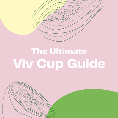 Viv Menstrual Cup Pro Tips