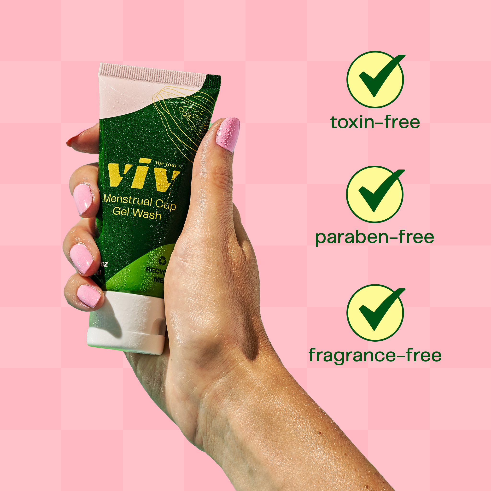 The Viv menstrual cup gel wash is toxin free, paraben free and fragrance free. 