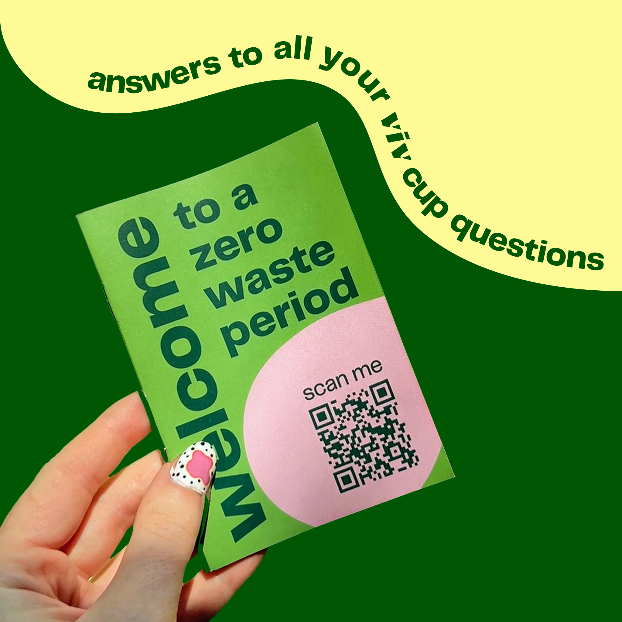 A green pamphlet with the text "Welcome to a zero waste period". Answers all your viv cup questions.