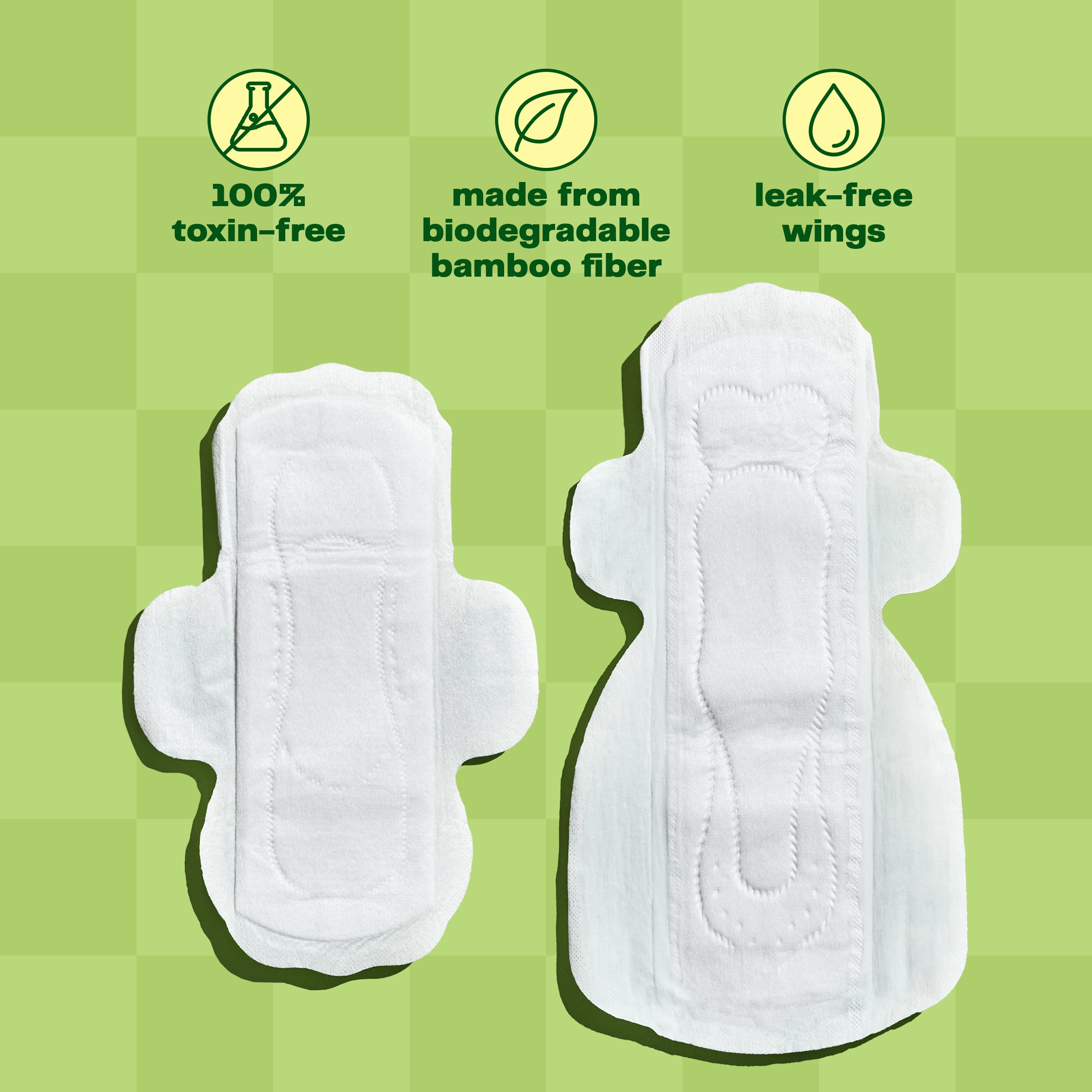 Viv Winged Bamboo Pads come in two sizes: Winged Day Pads and Double-Winged Night Pads. All Viv menstrual pads are 100% toxin-free and made from biodegradable bamboo fiber. Viv Pads' leak-free wings and ultra-absorbent material keep you protected for 4x longer than a traditional pad.
