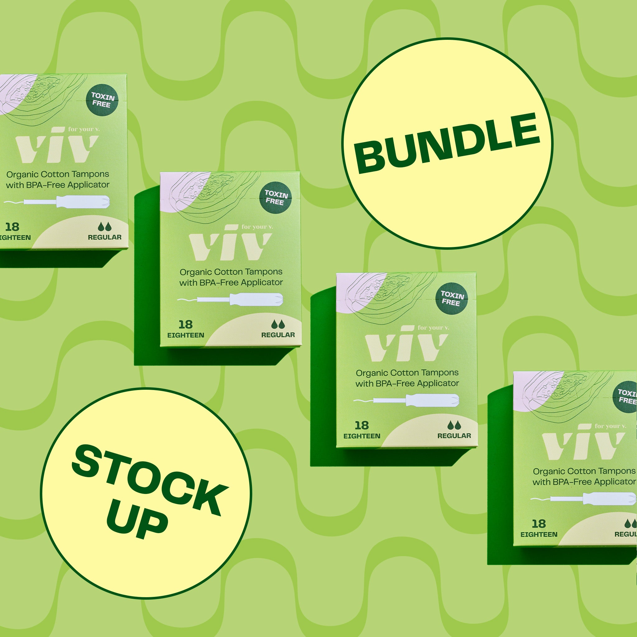 Viv Tampons: 100% toxin-free, 1005 organic cotton with BPA-free applcators, sit onna bright green backdrop. Text reads: "bundle" and "stock up"